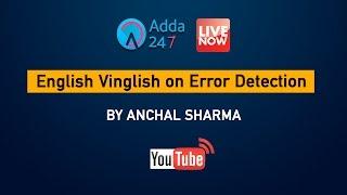 English Vinglish on Error Detection by Anchal Sharma