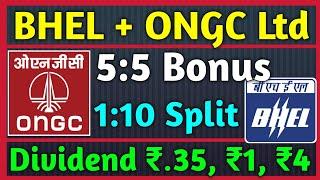 ONGC + BHEL • Shares Declared High Dividend, Bonus & Split With Ex Date's