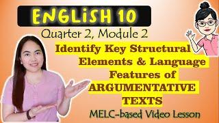 Language Features | Argumentative Text || GRADE 10|| MELC-based VIDEO LESSON | QUARTER 2| MODULE 2