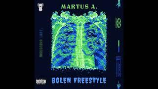 Martus A. - Bolen Freestyle [prod. by Young Pepo]