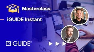 Masterclass: Exploring iGUIDE Instant