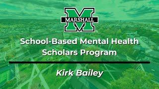 Kirk Bailey - School-Based Mental Health Scholars Program