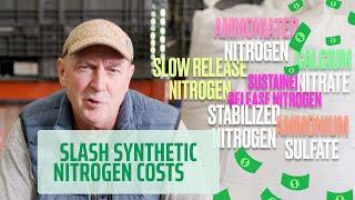 Slash Synthetic Nitrogen Costs: Sustainable Solutions for Growers