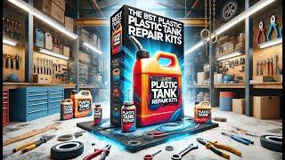  Permatex Plastic Tank Repair Kit | Best Plastic Tank Repair Kit ️