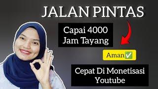 Cara Cepat Kejar 4000 Jam Tayang Dengan Aman ️ Cepat Di Monetisasi Youtube