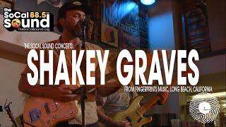 Shakey Graves LIVE at Fingerprints Music - 88.5FM The SoCal Sound Concerts