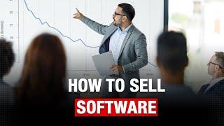How to Sell Software to Businesses - Part I: Strategy