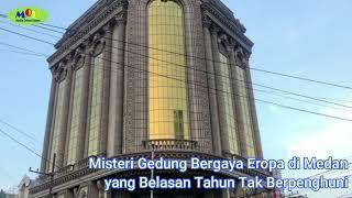 Misteri Gedung Bergaya Eropa diMedan yang Belasan Tahun Tak Berpenghuni #beritaterbaru #medan #sumut