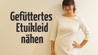 Gefüttertes Etuikleid nähen // Mit verdecktem Reißverschluss