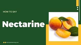 How to Say Nectarine in English correctly