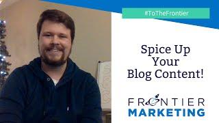 Spice Up Your Blog Content!