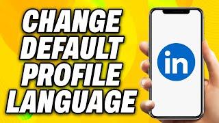 How To Change Default Profile Language Linkedin (2024) - Quick Fix