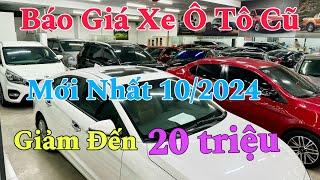 Cập Nhật Loạt Xe Ô TÔ Cũ Mới Nhất 10/2024, Nhiều Xe Giảm Gi.á Đến 20tr | Mua Xe Giá Tốt