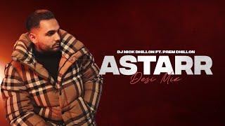 ASTARR (DESI MIX) | DJ NICK DHILLON | PREM DHILLON | LATEST PUNJABI SONGS MIX 2024