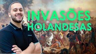 Invasões Holandesas (A Conquista) - SOS História