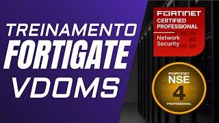 ENTENDENDO VIRTUAL DOMAINS (VDOMs) NO FORTIGATE (NSE4, FCP)