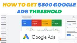 How to Get $500 Google Ads Threshold |Google Ads threshold | Free Thresold |