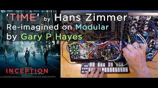 Modular. Inception 'TIME' by Hans Zimmer realised & impro on Eurorack - with patch tutorial at end