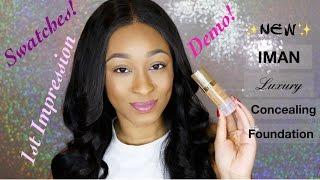 NEW IMAN Luxury Concealing Foundation | 1st Impression, Demo, & Swatches #iAmPrincess