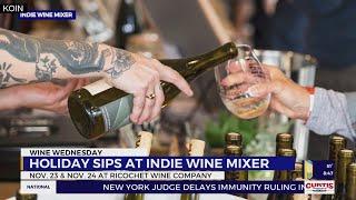 Wine Wednesday: Holiday sips return at Indie Wine Mixer