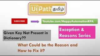 UiPath Tamil - Exceptions&Reasons - Given Key not in Dictionary