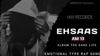 EHSAAS-AM13 (official music video)prod eleven empire beats