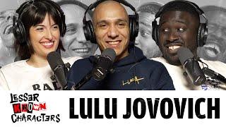 Ep 54 - Lulu Jovovich | Lesser Known Characters w/ Shapel Lacey and Joel Jimenez