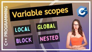 Variable scopes w\ examples (Local vs Global vs Block vs Nested)