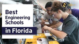 10 Best Engineering Schools in Florida 2021