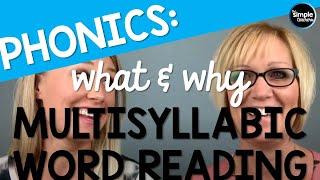 What and Why of Multisyllabic Word Reading Instruction