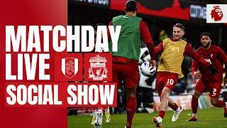 Matchday Live: Fulham vs Liverpool | Premier League build-up