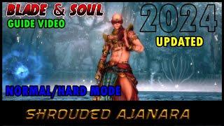 [BLADE & SOUL]  SHROUDED AJANARA HARD MODE / NORMAL MODE GUIDE VIDEO ( MECHANICS EXPLAINED)