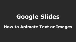 Google Slides - How to Animate Text or Images