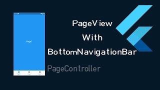 Flutter Pageview with BottomNavigationBar - Pageview controller