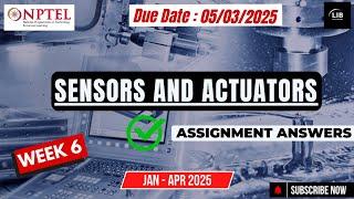 Sensors and Actuators Week 6 Assignment Answers | NPTEL Jan 2025 | Learn in brief