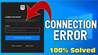 How To Fix Epic Games Connection Error || Epic Games Launcher OFFLINE MODE