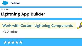 Work with Custom Lightning Components (Hands-on challenge) | Lightning App Builder | Salesforce