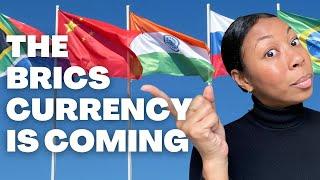 BRICS Currency Is Almost Ready. What you Need to Know.