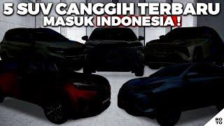 5 SUV Terbaru dan Canggih yang Masuk Indonesia Tahun 2023 !