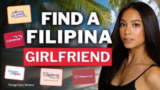 Find the Best Filipina Girlfriend in 2024: Top Dating Sites & Apps