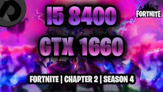 Fortnite Chapter 2 / Season 4 | i5 8400 + GTX 1660 | FPS Test