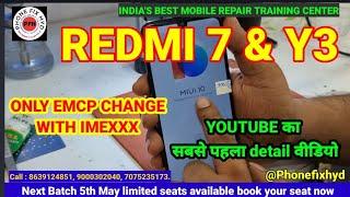 REDMI 7 & Y3 ONLY EMMC CHANGE FULL DETAIL VIDEO 100% SOLUTION WITH NETWORK BY PHONEFIXHYD