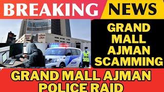 Grand Mall Ajman Scamming || Grand Mall Ajman Raid || Fake Chinese Company Money Scam Exposed