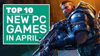 Top 10 New PC Games For April 2020