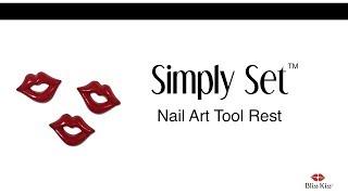 Bliss Kiss™ Simply Set™ Nail Art Tool Rests