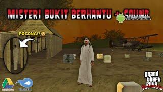 SEREEM!!!  MOD MiSTERi BUKiT BERHANTU + SOUND PC FOR GTA SA ANDROiD | TUTORiAL PEMASANGAN