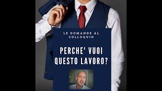 Perché vuoi questo lavoro?