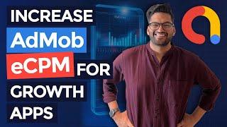 How to Increase AdMob eCPM for Growth Apps (Part 2/3)