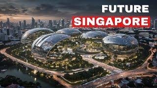 Revealing Singapore's Upcoming Mega Projects