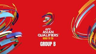 Asian Qualifiers™️ Road To 26 | Group B Reactions